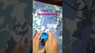 DIY wall heart hanging part 2  for bigners  very easy  Us Cool crafts [upl. by Froma]