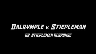 Dalrymple v Stiepleman  Dr Stiepleman Response [upl. by Diley721]