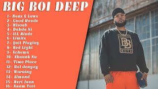 Big Boi Deep All Punjabi Songs  Byg Byrd songs  Latest Punjabi Songs 2022 [upl. by Sofer]