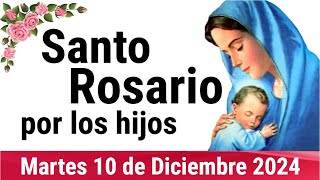 🌹 ROSARIO POR LOS HIJOS 🙏❤️⭐ Santo Rosario de Hoy 🌹 Martes 10 de Diciembre de 2024 [upl. by Nirej227]