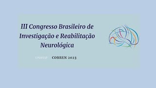 III Congresso Brasileiro de Investigação e Reabilitação Neurológica  COBREN 2023 [upl. by Aicilyt]