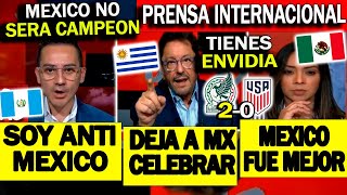 PRENSA INTERNACIONAL ARDIDA POR EL TRIUNFO DE MEXICO SOBRE EEUU  MX NO SERA CAMPEON LO FIRMO [upl. by Ablasor]