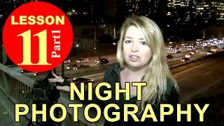 Lesson111  Night Photography Photography Tutorials [upl. by Bianka]