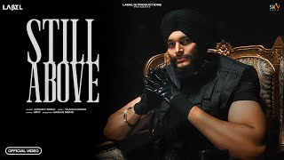 Still Above Video Shanky Singh  Yaari Ghuman  Mny  New Punjabi Songs  Latest Punjabi Songs [upl. by Ailenroc925]