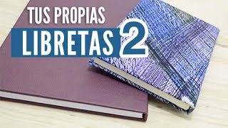 Haz tus propias libretas 2 REUPLOAD  Yess [upl. by Ardnaeel186]