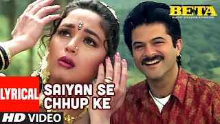 quotSaiyan Se Chhup Kequot Lyrical Video Song  Beta  Anuradha PaudwalUdit Narayan  Anil KapoorMadhuri [upl. by Careaga77]