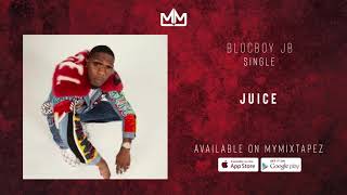 Blocboy JB  Juice Official Audio [upl. by Griff]