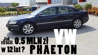 Volkswagen PHAETON V10 TDI czyli jak stracić 05 MLN zł w 12 lat [upl. by Yednil]