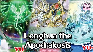 YuGiOh The Ascension of Longhua the Apodrakosis [upl. by Kauffmann]