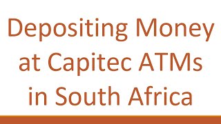 Depositing Money at Capitec ATMs in South Africa [upl. by Mil]