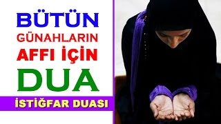 BÜTÜN GÜNAHLARIN AFFI İÇİN DUA  İSTİĞFAR DUASI [upl. by Atrebla70]