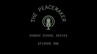 Peacemaking Principles  Episode 1 [upl. by Tteragram]