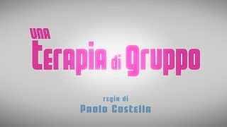 Una Terapia di Gruppo  Trailer Ufficiale [upl. by Chick864]