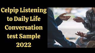 Celpip Listening to Daily Life Conversation test Sample 2022 [upl. by Hinze]