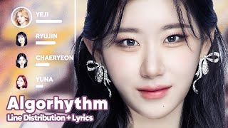 ITZY  Algorhythm Line Distribution  Lyrics Karaoke PATREON REQUESTED [upl. by Sublett]