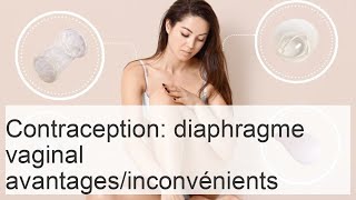 Diaphragme contraceptif  définition méthode et inconvénients [upl. by Yelraf]