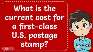 What is the current cost for a firstclass US postage stamp The Correct Answer [upl. by Nnaycnan]