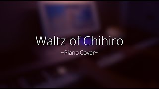 Spirited Away  Waltz of Chihiro Piano Cover [upl. by Alyakam]