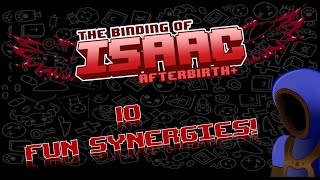 10 FUN ISAAC SYNERGIES  Binding of Isaac Afterbirth [upl. by Nerita470]