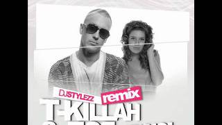 TKillah amp Лоя  Вернись DJ STYLEZZ Remix [upl. by Ahsikym905]