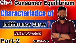 Chapter4Characteristics Of Indifference CurveClass 11Part2Consumer Equilibrium202425 [upl. by Adnah]