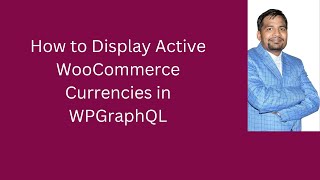 How to Display Active WooCommerce Currencies in WPGraphQL [upl. by Casteel]