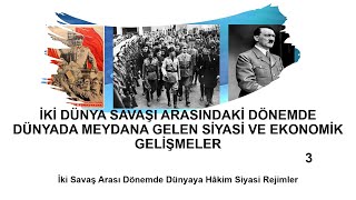 12 SINIF İKİ DÜNYA SAVAŞI ARASINDAKİ DÖNEMDE DÜNYADAMEYDANA GELEN SİYASİ VE EKONOMİK GELİŞMELER 3 [upl. by Lough]