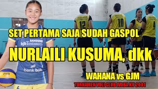 SET 1 NURLAILI KUSUMA dkk LANGSUNG GASPOL  WAHANA vs GJM [upl. by Amador]