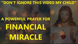 MIRACLE PRAYER THAT WORKS IMMEDIATELY  FINANCIAL MIRACLE PRAYER  MONEY MIRACLE PRAYER [upl. by Stewardson]