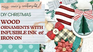 Cricut Tutorial DIY Wood Ornaments with Cricut Infusible Ink amp IronOn  Christmas Crafts [upl. by Dwinnell367]