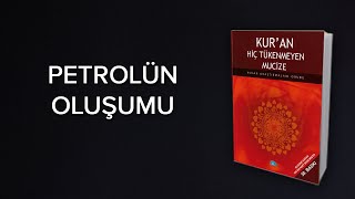 KURAN MUCİZELERİ Kuranda Petrolün Oluşumu Mucizesi  Kara Sel Suyu ve Fosil Yakıtlar [upl. by Caleb]