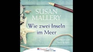 WIE ZWEI INSELN IM MEER Teil 1 von Susan Mallery  Hörbuch  Sprecher Irina Scholz  Lübbe Audio [upl. by Aivon]