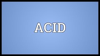 ACID Meaning [upl. by Wagner806]