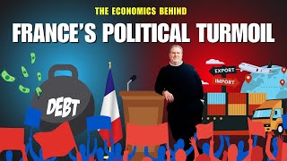 The Economics Behind France’s Political Turmoil [upl. by Pinto]