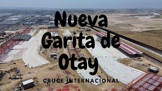 Cruce internacional Mesa de Otay II Nueva Garita de Tijuana [upl. by Nalahs67]