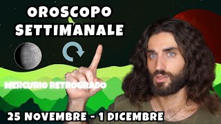 OROSCOPO DELLA SETTIMANA DAL 25 NOVEMBRE AL 1 DICEMBRE [upl. by Eetsirhc216]