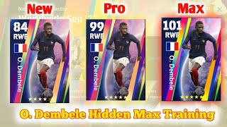 Efootball O Dembele Hidden Max Level Training  Efootball2024 [upl. by Dnaltroc]