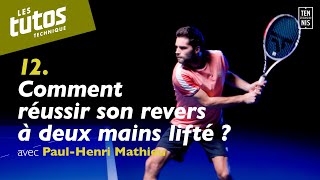 Comment réussir son revers à deux mains lifté   Tuto Technique 12 avec PaulHenri Mathieu  FFT [upl. by Ytok]