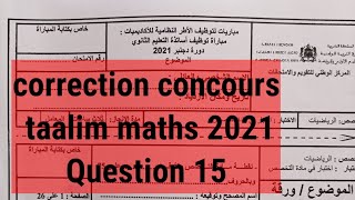 correction concours taalim maths 2021تصحيح مباراة توظيف الأساتذة تخصص الرياضيات الثانوي والاعدادي [upl. by Templeton]