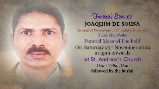 FUNERAL SERVICE  JOAQUIM DE SOUSA  ST ANDREWS CHURCH  GOA VELHA  23 NOVEMBER 2024 [upl. by Ahsinelg]