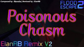 Flood Escape 2 OST  Poisonous Chasm EianRB Remix V2 [upl. by Gerome]