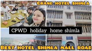 CPWD HOLIDAY HOME SHIMLA  GRAND HOTEL SHIMLA  CPWD GUEST HOUSE SHIMLA  BEST HOTEL MALL ROAD [upl. by Bull]