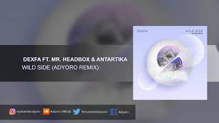 Euphoric Hardstyle Dexfa Ft Mr Headbox amp Antartika  Wild Side Adyoro Remix [upl. by Stasny120]