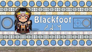 BLACKFOOT LANGUAGE PEOPLE amp CULTURE [upl. by Parnas]