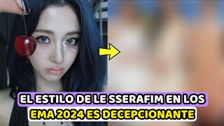 EL ESTILO DE LE SSERAFIM EN LOS EMA 2024 GENERA GRANDES CRITICAS [upl. by Ainessej]