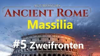 Aggressors Ancient Rome mit Massilia 5 Zweifrontenkrieg DeutschHD [upl. by Orofselet]