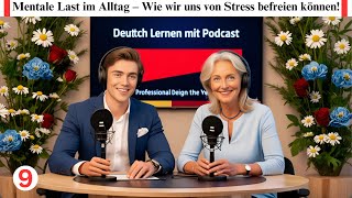 Learn German With Podcast  Stress adé So wirst du die mentale Last los  Ep 9 [upl. by Bara520]