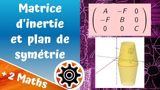 Matrice dinertie et plan de symétrie [upl. by Aihsekram]