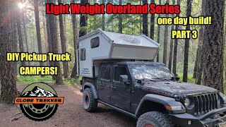 Globe Trekker Pickup Truck Campers DIY build part 3 [upl. by Shelton]