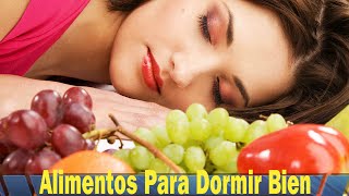 Alimentos Para Dormir Bien Seis Alimentos Para Dormir Bien [upl. by Noryk945]